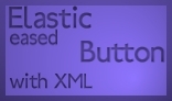 Elastic-eased Button with XML customizing file