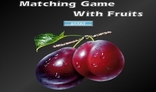 Matching Game with Fruits