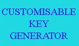 CUSTOMISABLE KEY GENERATOR