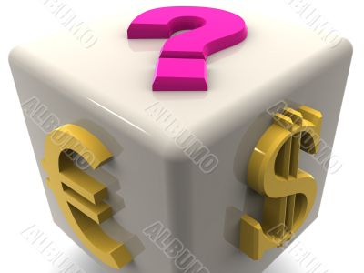 Dollar or euro. Dollar or euro.