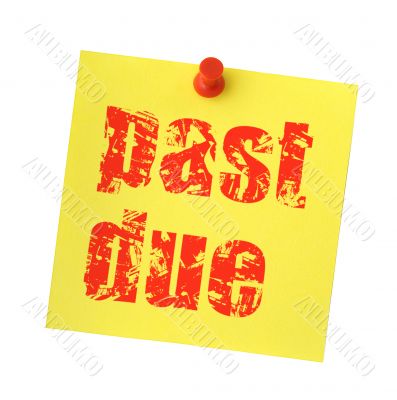 yellow note with past due inscription