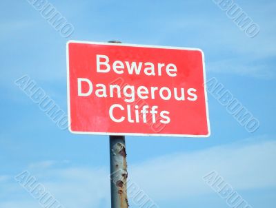 Beware Dangerous Cliffs sign