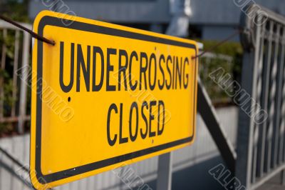 undercrossing closed sign