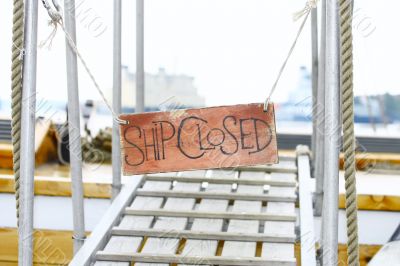 Old wood notice board/Ship closed