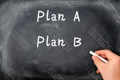 Plan A and Plan B written on a blackboard background Plan A and Plan B written on a blackboard background