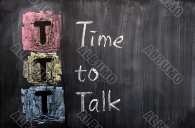 Acronym of TTT for Time To Talk
