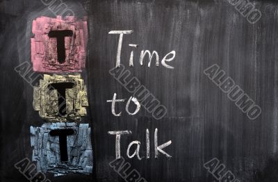 Acronym of TTT for Time To Talk Acronym of TTT for Time To Talk