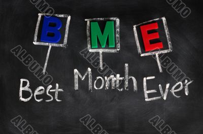 Acronym of BME for Best Month Ever