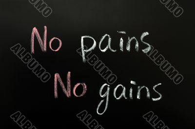No pains, no gains