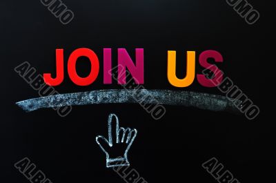 Join us - text on a blackboard
