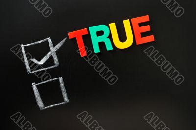 True with a check box