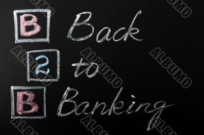 Acronym of B2B - Back to Banking