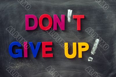 Don`t give up