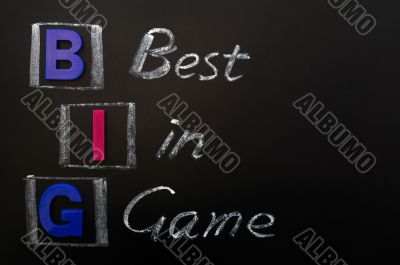 Acronym of BIG - Best in Game