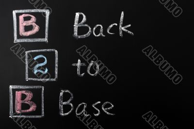 Acronym of B2B - Back to Base