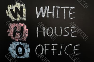 Acronym of WHO - White House Office