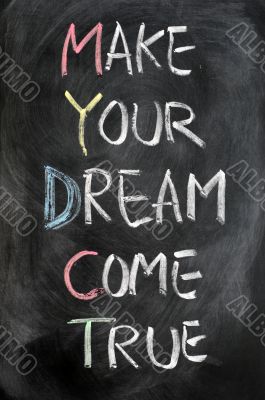 Make your dream come true