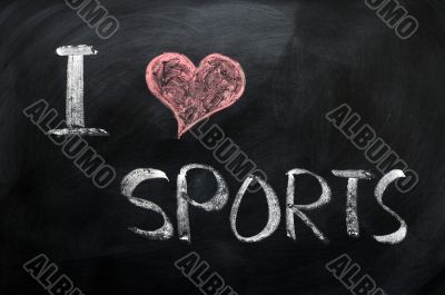 I love sports - text written on a blackboard