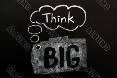 Think big
