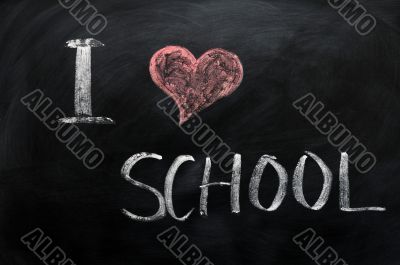 I love school - text written on a blackboard
