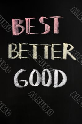 Best,better and good text written on blackboard