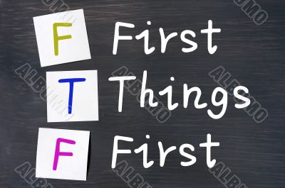 First things first