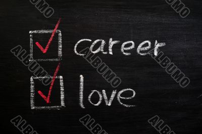Love and career choices with check boxes on a blackboard