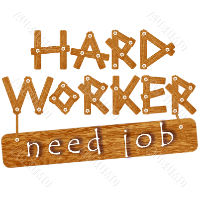 Hard Worker Need Job