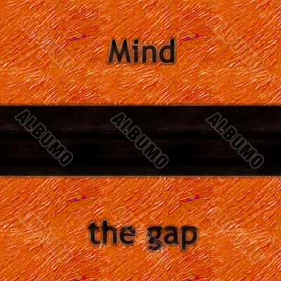 Mind the gap