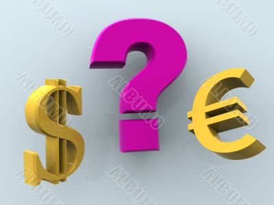 Dollar or euro.