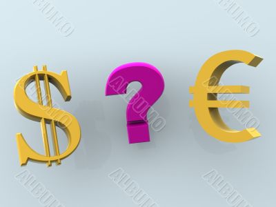 Dollar or euro.