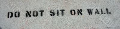 do ot sit on wall