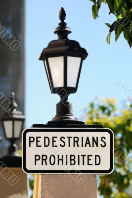 Pedestrians prohibited sign