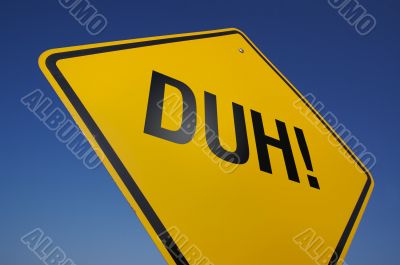 Duh! Road Sign