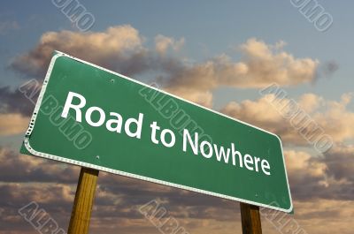 Road to Nowhere Green Road Sign