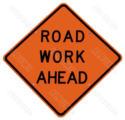 Road Work Ahead Sign