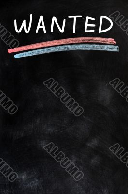 WANTED - written with chalk on a blackboard