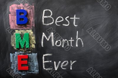 Acronym of BME for Best Month Ever