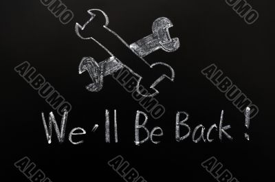 We`ll be back