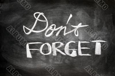 Don`t forget