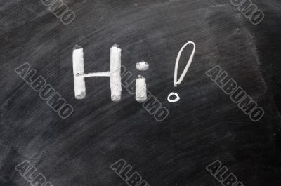 Hi written on blackboard