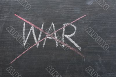 War - word crossed out with red chalk 