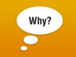talking bubble with question why