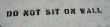 do ot sit on wall