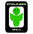 Employees Only Alien Sign