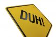 Duh! Road Sign Isolated