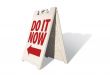 Do It Now Tent Sign