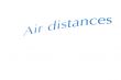 Air distances