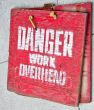 Red Danger Sign with words `Danger Work Overhead`