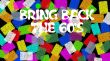 Bring Back The 60's